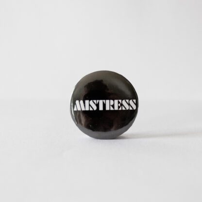 Turborock Productions Mistress, black/white, badge/pin Heavy Metal