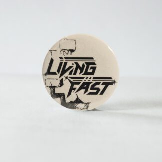 Turborock Productions Living Fast, black/white texture (37 mm), badge/pin Heavy Metal