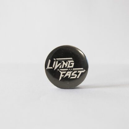 Turborock Productions Living Fast, black/white texture, badge/pin Heavy Metal