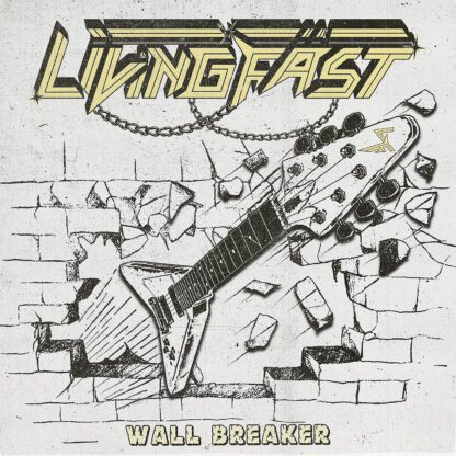 Living Fast - Wall Breaker (digital release)